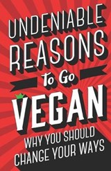 Undeniable Reasons To Go Vegan - David Cook - 9781709485435