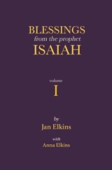 Blessings from the Prophet Isaiah - Anna Elkins ; Jan Elkins - 9781710943191