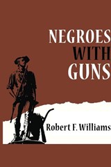 Negroes with Guns - Robert F Williams - 9781715414498