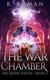 The War Chamber (The Moon Singer Book 2)