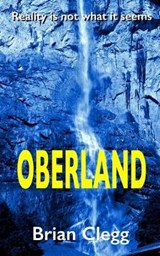 Oberland - Clegg, Brian - 9781717906113