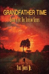 Grandfather Time - Bill Jones, Jr - 9781717993823