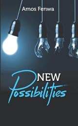 New Possibilities - Amos Fenwa - 9781718074699