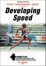 Developing Speed - Ian Jeffreys ; NSCA -National Strength & Conditioning Association - 9781718207059