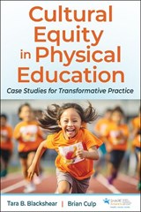Cultural Equity in Physical Education - BLACKSHEAR,  Tara B. ; Culp, Brian - 9781718231887