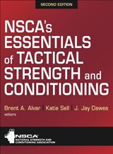NSCA's Essentials of Tactical Strength and Conditioning - NSCA -National Strength & Conditioning Association ; Brent A. Alvar ; Katie Sell - 9781718234819