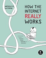 How the Internet Really Works - Article 19 - 9781718500297