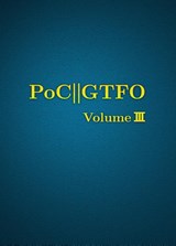 PoC or GTFO Volume 3 - Manul Laphroaig - 9781718500648