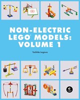 LEGO Technic Non-Electric Models: Simple Machines - Yoshihito Isogawa - 9781718501201
