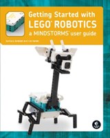 Getting Started with LEGO® MINDSTORMS - Barbara Bratzel ; Rob Torok - 9781718502437