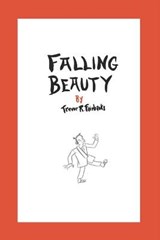 Falling Beauty - Trevor R Fairbanks - 9781719929424