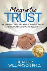Magnetic Trust - Heather Williamson - 9781720077503