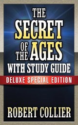 The Secret of the Ages with Study Guide - Robert Collier - 9781722501624