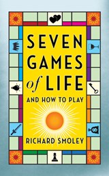 Seven Games of Life - Richard Smoley - 9781722506247