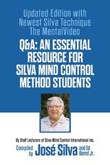 Q&A: An Essential Resource for Silva Mind Control Method Students - Staff Lecturers of Silva Mind Control International Inc. - 9781722507671