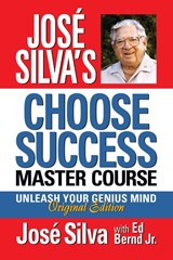 Jose Silva Choose Success Master Course - Jose Silva - 9781722510695