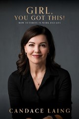 Girl, You Got This! - Candace Laing - 9781722599317