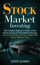Stock Market Investing - John James - 9781724166555