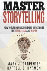Master Storytelling - Darrell D Harmon ; Mark J Carpenter - 9781724199218