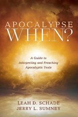 Apocalypse When? - SCHADE,  Leah D ; Sumney, Jerry L - 9781725262478