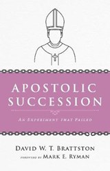 Apostolic Succession - BRATTSTON,  David W T - 9781725264588