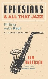 Ephesians and All that Jazz - ANDERSON,  Tom - 9781725266483