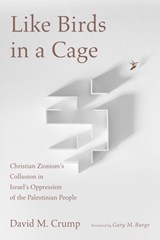 Like Birds in a Cage - David M Crump - 9781725269569