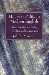 Hooker's Polity in Modern English - MARSHALL,  John S ; Hooker, Richard - 9781725271364
