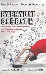 Everyday Sabbath - PATTON,  Paul D ; Woods, Robert H, Jr - 9781725272767