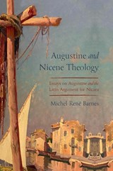 Augustine and Nicene Theology - Michel René Barnes - 9781725292161