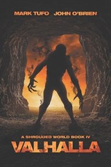 A Shrouded World 4: Valhalla: A Jack Walker and Michael Talbot Adventure - John O'Brien - 9781726711241