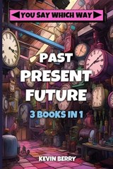 Past Present Future - Kevin Berry - 9781726747431