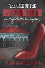 The Case of the Disappearing Director - JORDAN,  Susan Moore - 9781726811866