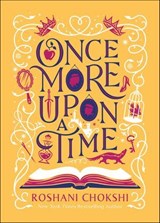 Once More Upon a Time - Roshani Chokshi - 9781728239835