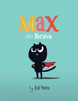 Max the Brave - Ed Vere - 9781728250106