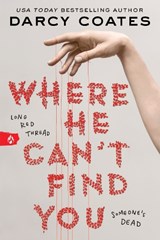 Where He Can't Find You - Darcy Coates - 9781728278940
