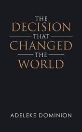 The Decision That Changed the World