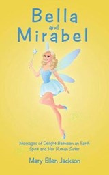 Bella and Mirabel - JACKSON,  Mary Ellen - 9781728310060
