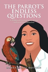 The Parrot's Endless Questions - Marva Pratt Motton - 9781728327228