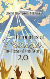 Chronicles of Praise - Cheryl Thompson Williams - 9781728336459