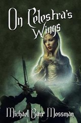 On Celestra's Wings - Michael Barr Mossman - 9781728336749