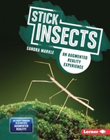 Stick Insects: An Augmented Reality Experience - Sandra Markle - 9781728402741