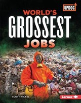 World's Grossest Jobs - Scott Nickel - 9781728403977