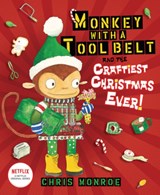 Monkey with a Tool Belt and the Craftiest Christmas Ever! - MONROE,  Chris - 9781728404653