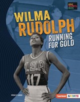 Wilma Rudolph: Running for Gold - LEED,  Percy - 9781728413433