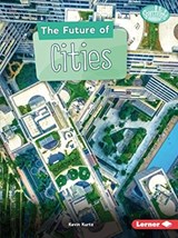 The Future of Cities - Kevin Kurtz - 9781728413785