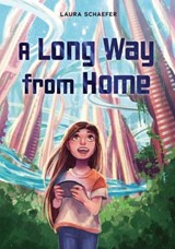 A Long Way from Home - Laura Schaefer - 9781728416700