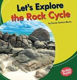 Let's Explore the Rock Cycle - CARLSON-BERNE,  Emma - 9781728420370