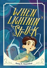 When Lightnin' Struck - Betsy R. Rosenthal - 9781728420523