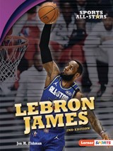 Lebron James, 2nd Edition - Jon M. Fishman - 9781728423173